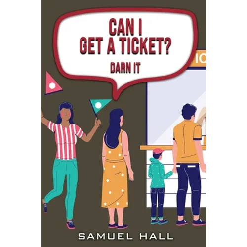 Can I Get a Ticket: Darn It