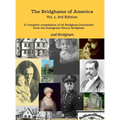 The Bridghams of America (Vol. 1, 3rd Edition): A Complete Compilation of All Bridghams Descended from the Immigrant Henry Bridgham