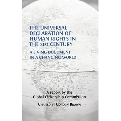The Universal Declaration of Human Rights in the 21st Century: A Living Document in a Changing World