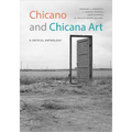 Chicano and Chicana Art: A Critical Anthology