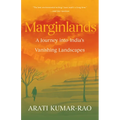 Marginlands: A Journey Into India's Vanishing Landscapes