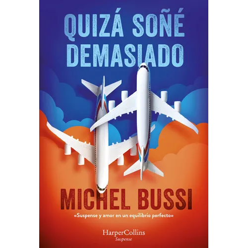 Quizá soñé demasiado