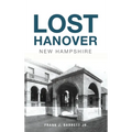 Lost Hanover, New Hampshire