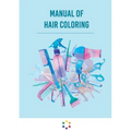 Manual of hair coloring