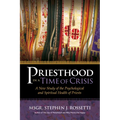Priesthood in a Time of Crisis: A New Study of the Psychological and Spiritual Health of Priests