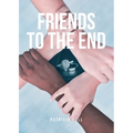 Friends to the End