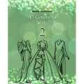40 Gowns to Style (2): Design Your Style Workbook Second Edition: Modern, Cultural, Ball Gowns and More. Drawing Workbook for Kids, Teens, and Adults