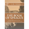 The Book of Sprague: Sprague Ancestry Collected Information