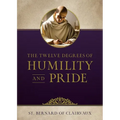 The Twelve Degrees of Humility and Pride