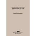 Tradition and Composition in the Parables of Enoch