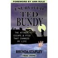 I Survived Ted Bundy: The Attack, Escape & Ptsd That Changed My Life