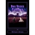 Dos Veces Princesa: Su canto deberan reconocer