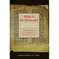 What Is the Mishnah?: The State of the Question