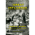 The Great Influenza: The True Story of the Deadliest Pandemic in History (Young Readers Edition)