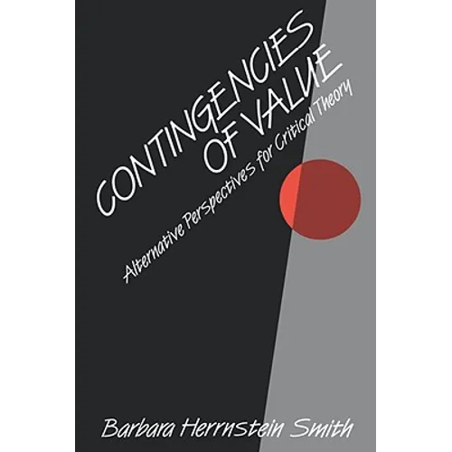 Contingencies of Value: Alternative Perspectives for Critical Theory