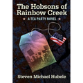The Hobsons of Rainbow Creek: A Tea Party Novel