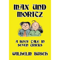 Max und Moritz: A Boys' Tale in Seven Tricks