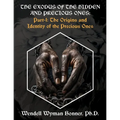 The Exodus of The Hidden and Precious Ones: Part-1: The Origins and Identity of The Precious Ones