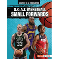 G.O.A.T. Basketball Small Forwards