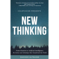 Coldfusion Presents: New Thinking: From Einstein to Artificial Intelligence, the Science and Technology That Transformed Our World (Technology History