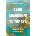 Land Abandoned to the Sea: The Managed Realignment of Coastal Areas