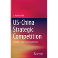 Us-China Strategic Competition: Towards a New Power Equilibrium