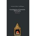 Foundations of Thomistic Philosophy: Metaphysics
