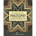 An Introduction to Philosophy: Foundational Concepts from Antiquity to Today