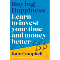 Buying Happiness: Learn to Invest Your Time and Money Better