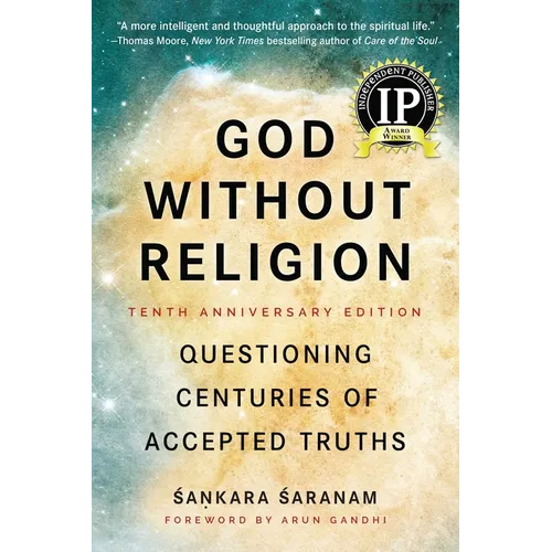 God Without Religion: Questioning Centuries of Accepted Truths