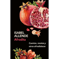 Afrodita: Cuentos, Recetas Y Otros Afrodisíacos / Aphrodite: A Memoir of the Senses: Cuentos, Recetas Y Otros Afrodisíacos