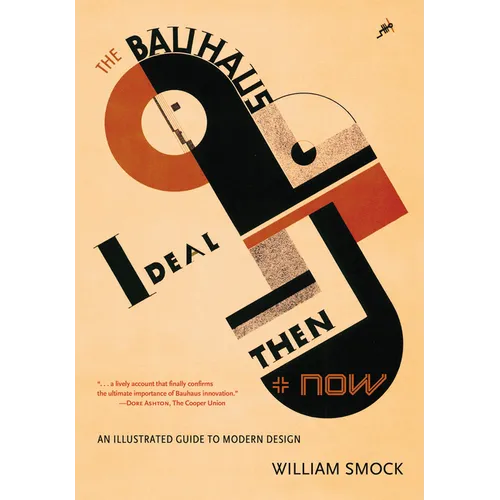 The Bauhaus Ideal Then & Now: An Illustrated Guide to Modern Design
