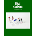 Kids Sudoku Puzzle Games: Sudoku Books For 8 -12