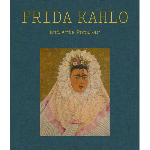 Frida Kahlo and Arte Popular