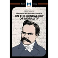 An Analysis of Friedrich Nietzsche's On the Genealogy of Morality