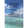 Understanding Forescout CounterACT, Volume 1 Architecture, Configuration, and Troubleshooting