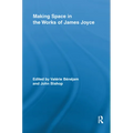 Making Space in the Works of James Joyce