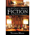 Art & Craft of Writing Fiction: First Writer's Manual