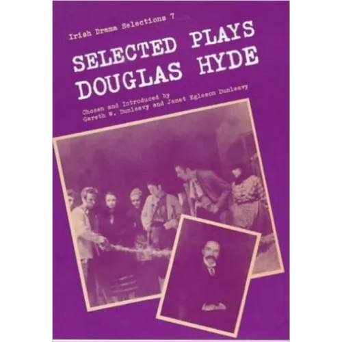 The Selected Plays of Douglas Hyde - Paperback