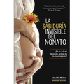 La Sabiduría Invisible del Nonato: ¿Es tu futuro decidido antes de tu nacimiento?