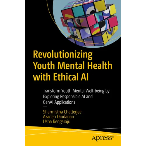 Revolutionizing Youth Mental Health with Ethical AI: Transform Youth Mental Well-Being by Exploring Responsible AI and Genai Applications