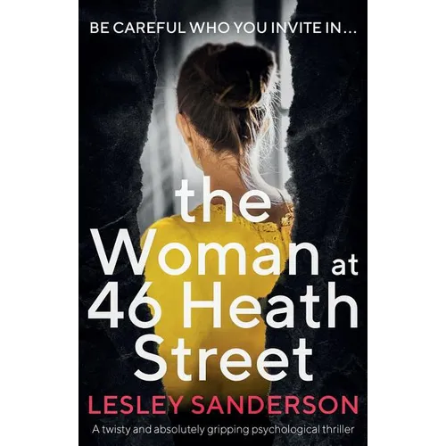The Woman at 46 Heath Street: A twisty and absolutely gripping psychological thriller