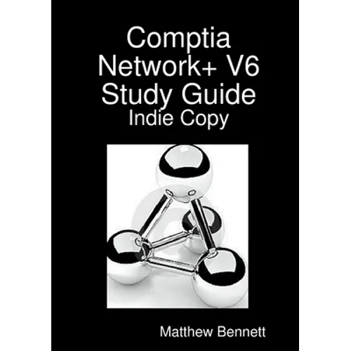 Comptia Network+ V6 Study Guide - Indie Copy