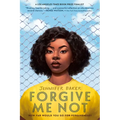 Forgive Me Not