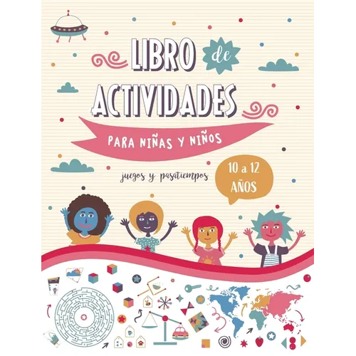 Libro de actividades para niños y niñas de 10 a 12 años - Juegos didácticos y pasatiempos