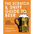 The Scratch & Sniff Guide to Beer: A Beer Lover's Companion