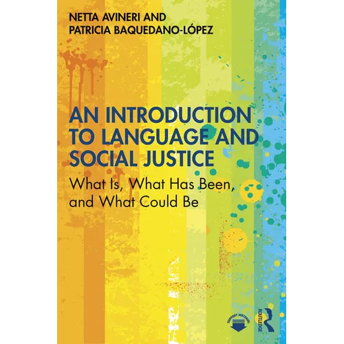 An Introduction to Language and Social Justice: What Is, What Has Been, and What Could Be