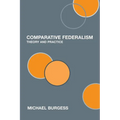 Comparative Federalism: Theory and Practice