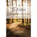 The Nature Whisperer: Seasons of Light: Inspirational Messages Where Gardens Grow