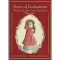 Stories of Enchantment: Twelve Fairy Tale Sonnets